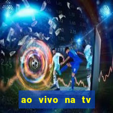 ao vivo na tv real madrid x leganes